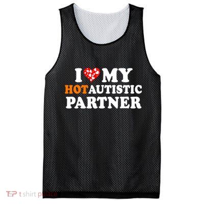 I Love My Hot Autistic Partner Cute Valentines Day Mesh Reversible Basketball Jersey Tank