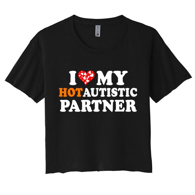 I Love My Hot Autistic Partner Cute Valentines Day Crop Top