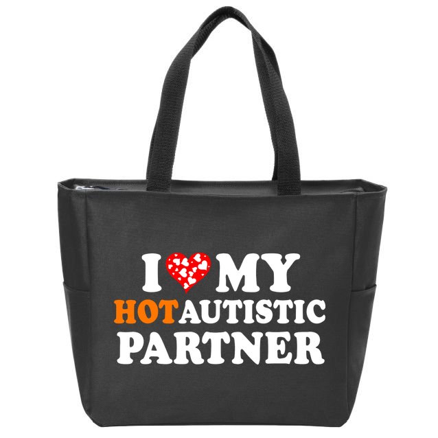 I Love My Hot Autistic Partner Cute Valentines Day Zip Tote Bag