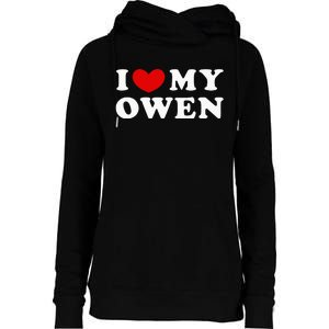 I Love My Owen I Heart My Owen Womens Funnel Neck Pullover Hood