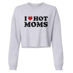 I Love Moms Funny Red Heart Love Moms I Love My Mama Gift Cropped Pullover Crew