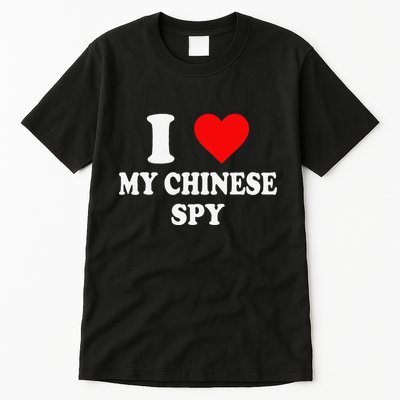I Love My Chinese Spy Heart China Flag Chinese Spy Meme Tall T-Shirt