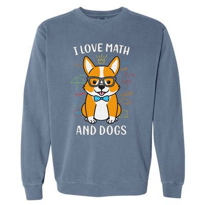 I Love Math And Dogs funny math teacher Garment-Dyed Sweatshirt