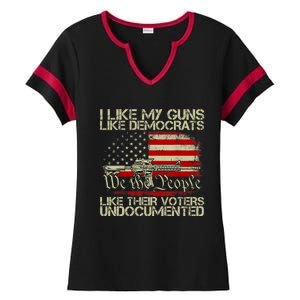 I Like My Guns Like Democrats Like Their Voters Undocumented Ladies Halftime Notch Neck Tee