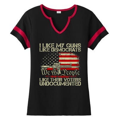 I Like My Guns Like Democrats Like Their Voters Undocumented Ladies Halftime Notch Neck Tee