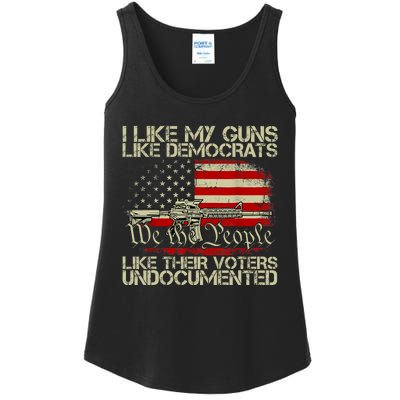 I Like My Guns Like Democrats Like Their Voters Undocumented Ladies Essential Tank