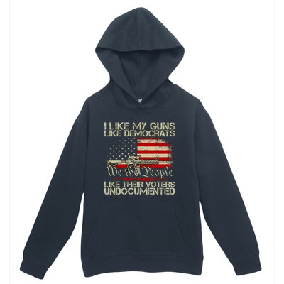 I Like My Guns Like Democrats Like Their Voters Undocumented Urban Pullover Hoodie