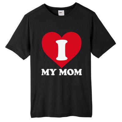 I love my Mom A gift for to show our super heroine our love Tall Fusion ChromaSoft Performance T-Shirt