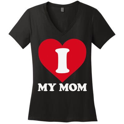 I love my Mom A gift for to show our super heroine our love Women's V-Neck T-Shirt