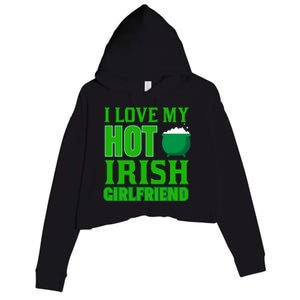 I Love My Hot Irish Girlfriend Crop Fleece Hoodie