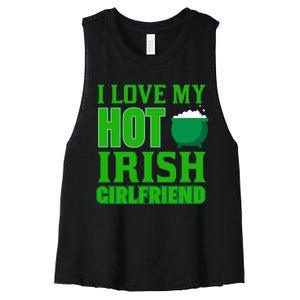 I Love My Hot Irish Girlfriend Women's Racerback Cropped Tank