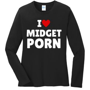 I Love Midget Porn Ladies Long Sleeve Shirt