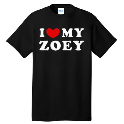 I Love My Zoey Tall T-Shirt