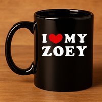 I Love My Zoey 11oz C Handle Ceramic Mug