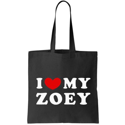 I Love My Zoey Bag