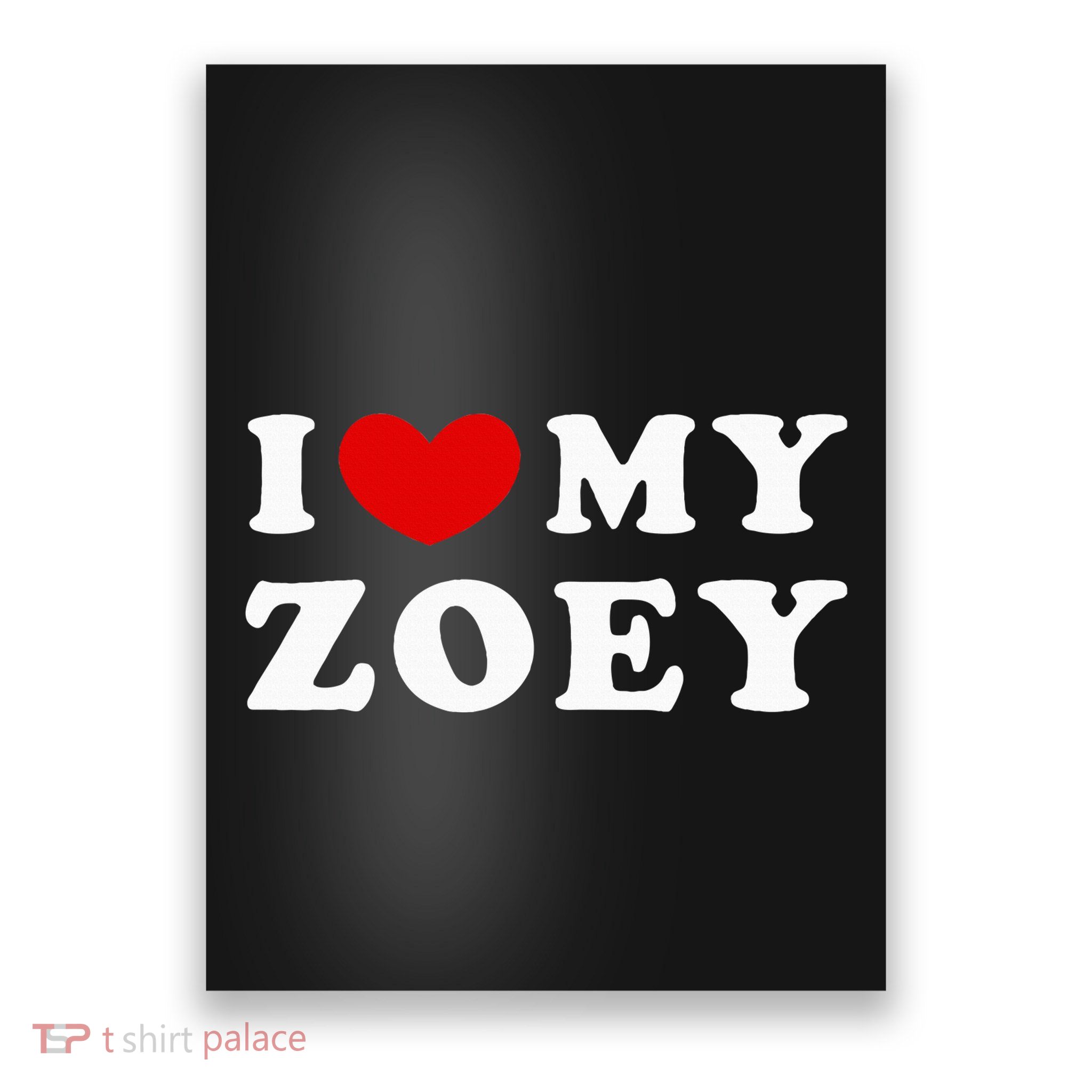 I Love My Zoey Poster
