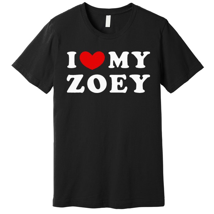 I Love My Zoey Premium T-Shirt