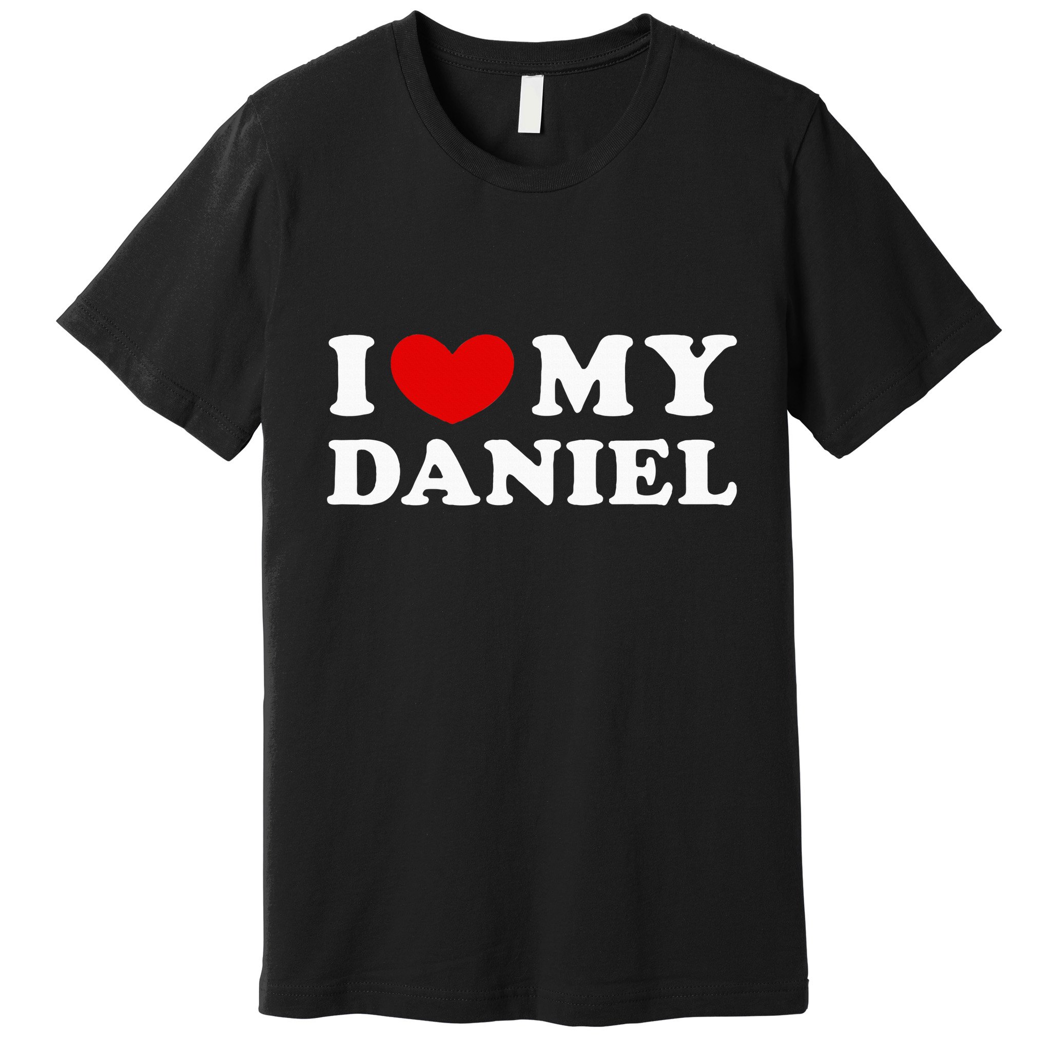 I Love My Daniel Premium T-Shirt
