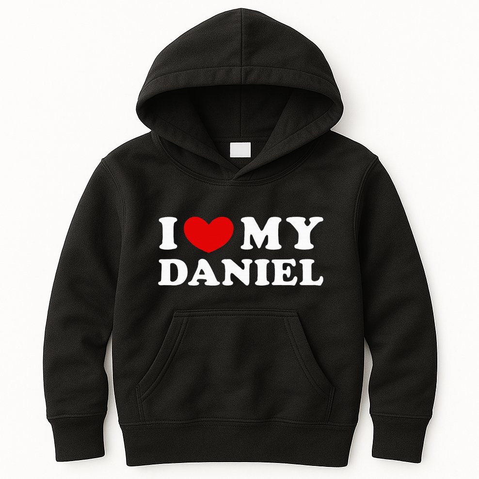I Love My Daniel Kids Hoodie