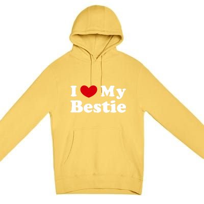 I Love My Bestie I Heart My Bestie Cool Gift Premium Pullover Hoodie