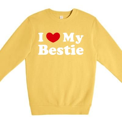 I Love My Bestie I Heart My Bestie Cool Gift Premium Crewneck Sweatshirt