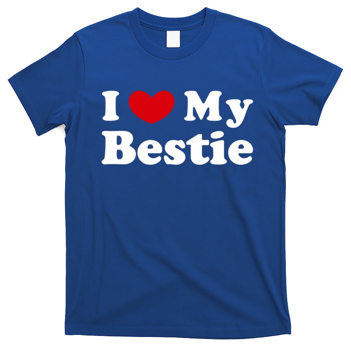 I Love My Bestie I Heart My Bestie Cool Gift T-Shirt