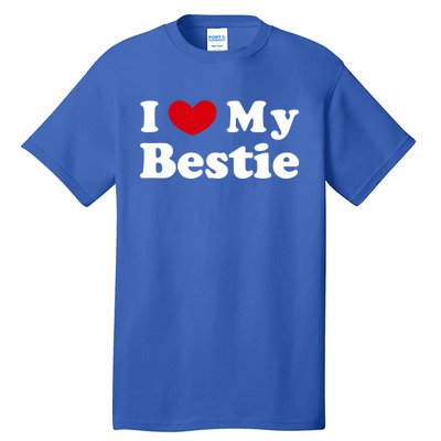 I Love My Bestie I Heart My Bestie Cool Gift Tall T-Shirt