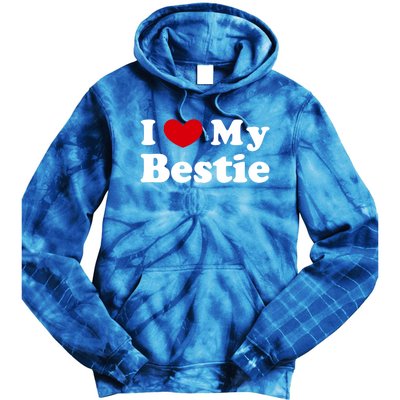 I Love My Bestie I Heart My Bestie Cool Gift Tie Dye Hoodie