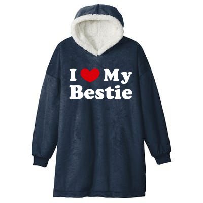 I Love My Bestie I Heart My Bestie Cool Gift Hooded Wearable Blanket