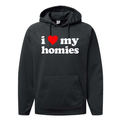 I Love My Homies Best Friend Performance Fleece Hoodie