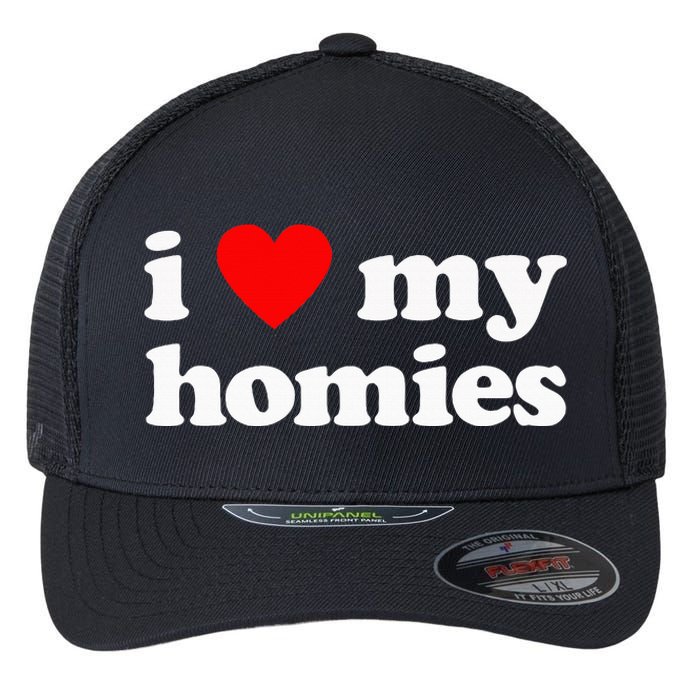 I Love My Homies Best Friend Flexfit Unipanel Trucker Cap