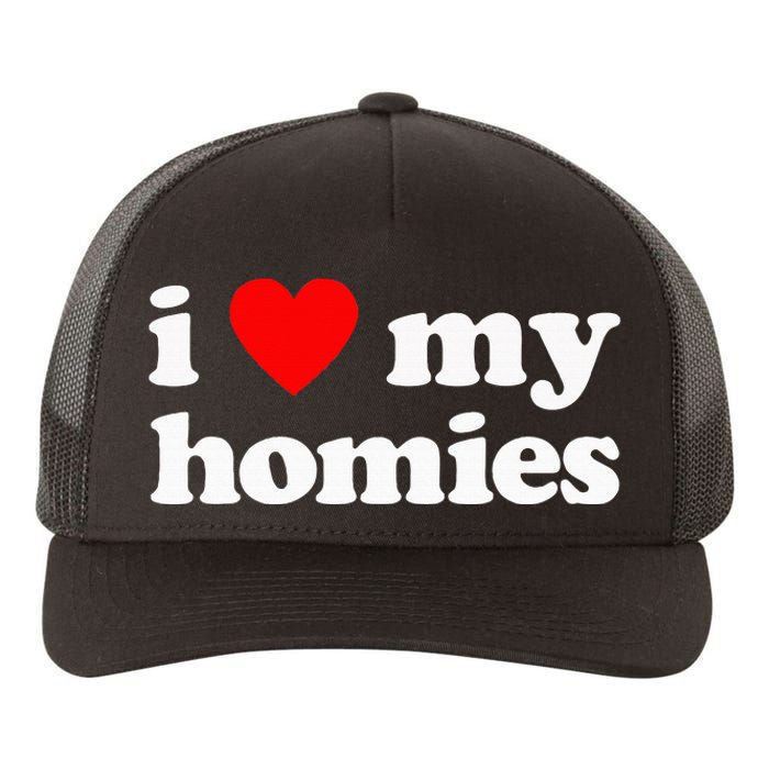 I Love My Homies Best Friend Yupoong Adult 5-Panel Trucker Hat