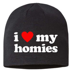 I Love My Homies Best Friend Sustainable Beanie