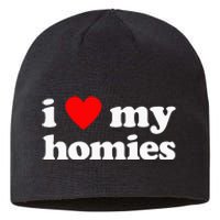 I Love My Homies Best Friend Sustainable Beanie