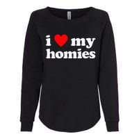 I Love My Homies Best Friend Womens California Wash Sweatshirt