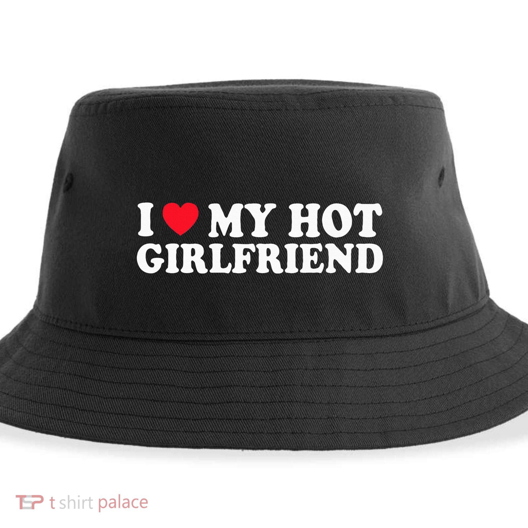 I Love My Hot Gf Girl Boy Couple Valentines Day Girlfriend Sustainable Bucket Hat