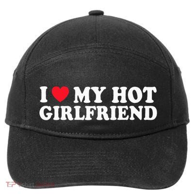 I Love My Hot Gf Girl Boy Couple Valentines Day Girlfriend 7-Panel Snapback Hat