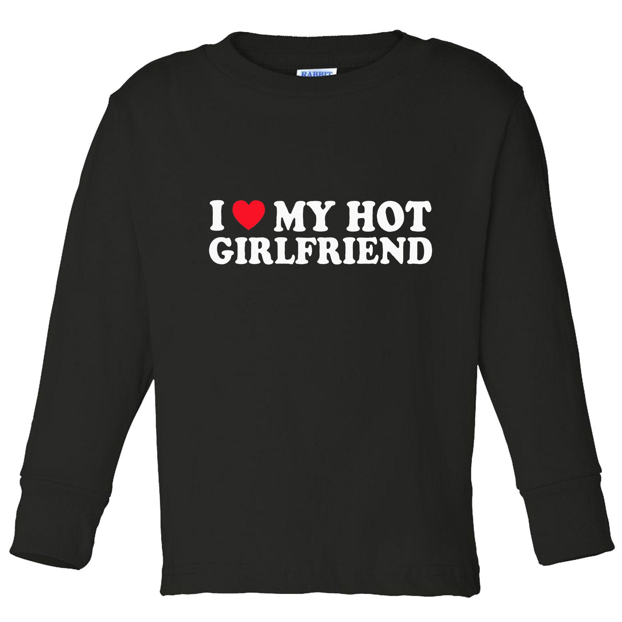 I Love My Hot Gf Girl Boy Couple Valentines Day Girlfriend Toddler Long Sleeve Shirt