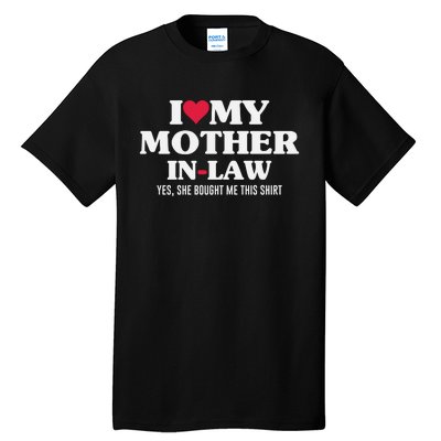 I Love My Mother In Law For Son In Law Tall T-Shirt