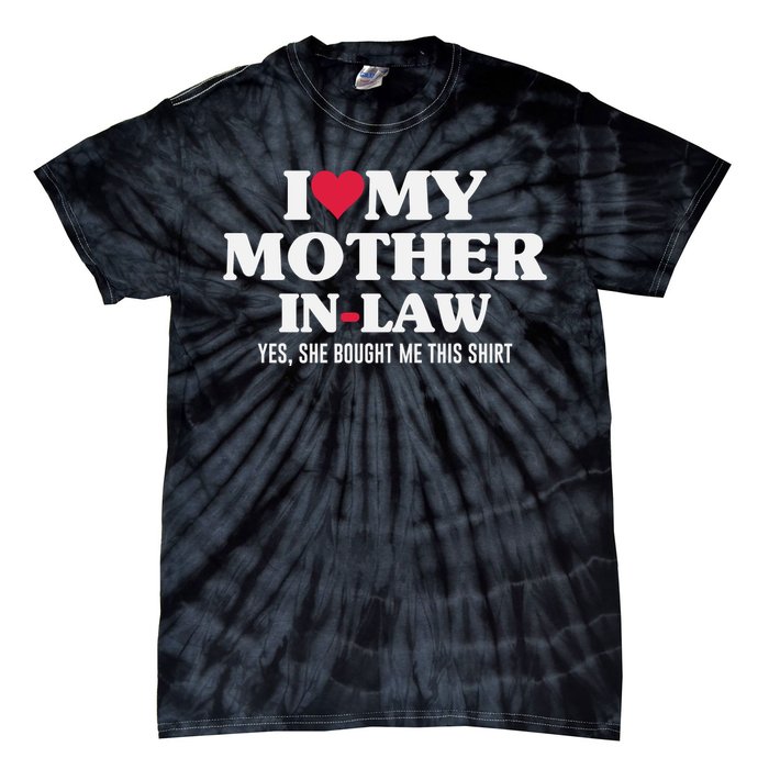 I Love My Mother In Law For Son In Law Tie-Dye T-Shirt