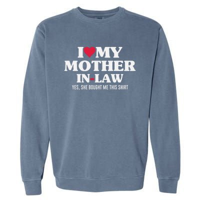 I Love My Mother In Law For Son In Law Garment-Dyed Sweatshirt