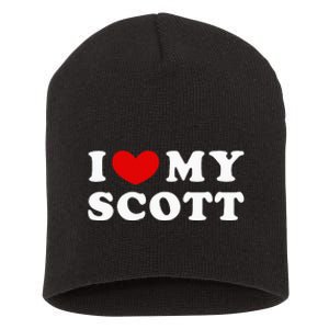 I Love My Scott I Heart My Scott Short Acrylic Beanie