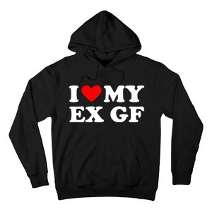 I Love My Ex Girlfriend Funny Gift Hoodie