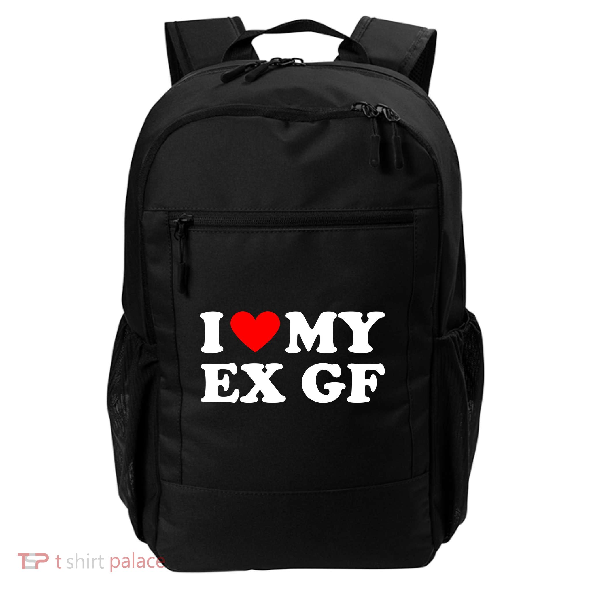I Love My Ex Girlfriend Funny Gift Daily Commute Backpack