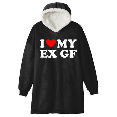 I Love My Ex Girlfriend Funny Gift Hooded Wearable Blanket