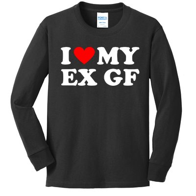 I Love My Ex Girlfriend Funny Gift Kids Long Sleeve Shirt