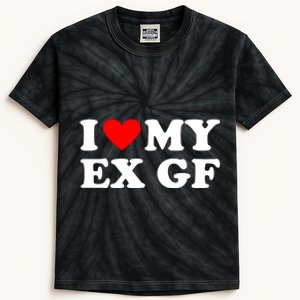 I Love My Ex Girlfriend Funny Gift Kids Tie-Dye T-Shirt