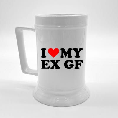 I Love My Ex Girlfriend Funny Gift Beer Stein