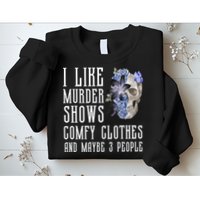 I Like Murder Shows Comfy Clothes And Maybe 3 People Sweatshirt