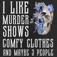 I Like Murder Shows Comfy Clothes And Maybe 3 People Adult Drive Performance Visor